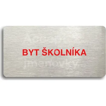 Informační tabulka Stříbrný&nbsp;piktogram "BYT ŠKOLNÍKA" s červeným textem bez rámečku&nbsp;-