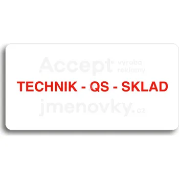 Informační tabulka Bílý piktogram "TECHNIK - QS - SKLAD" s červeným textem bez rámečku&nbsp;-