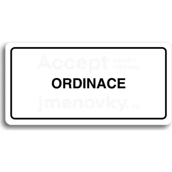 Informační tabulka Bílý piktogram "ORDINACE" s černým textem a rámečkem -