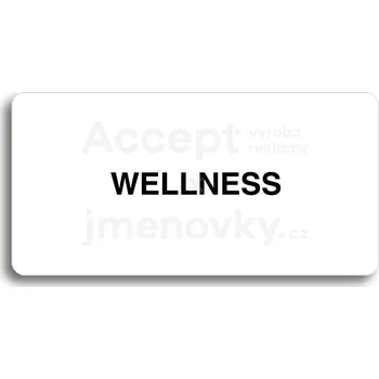Informační tabulka Bílý piktogram "WELLNESS" s černým textem bez rámečku -