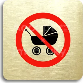 Informační tabulka Zlatý&nbsp;piktogram "zákaz vstupu s kočárkem" s červeným textem bez rámečku&nbsp;-