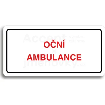 Informační tabulka Bílý piktogram "OČNÍ AMBULANCE" s červeným textem a rámečkem&nbsp;-