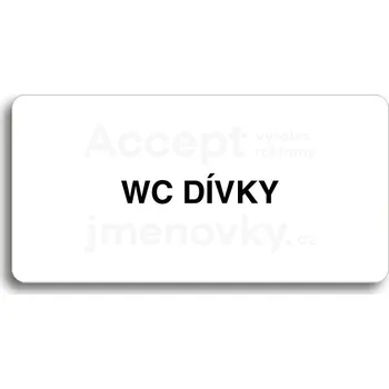 Informační tabulka Bílý piktogram "WC DÍVKY" s černým textem bez rámečku -