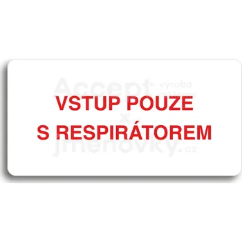 Značení Bílý piktogram "VSTUP POUZE S RESPIRÁTOREM" s červeným textem bez rámečku&nbsp;-