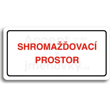 Informační tabulka Bílý piktogram "SHROMAŽĎOVACÍ PROSTOR" s červeným textem a rámečkem&nbsp;-
