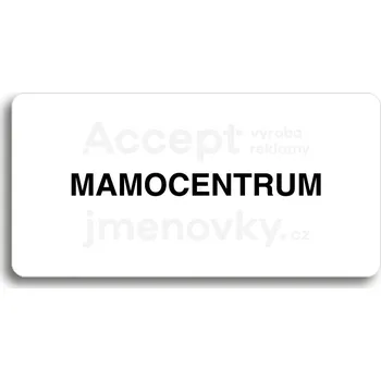 Značení Bílý piktogram "MAMOCENTRUM" s černým textem bez rámečku&nbsp;-