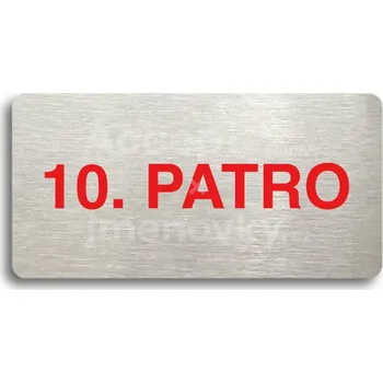 Značení Stříbrný&nbsp;piktogram "10. PATRO" s červeným textem bez rámečku&nbsp;-