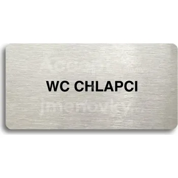 Informační tabulka Stříbrný piktogram "WC CHLAPCI" s černým&nbsp;textem bez rámečku -