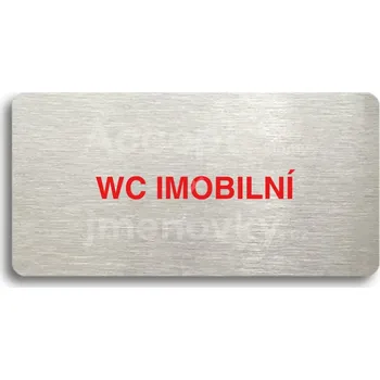 Informační tabulka Stříbrný&nbsp;piktogram "WC IMOBILNÍ" s červeným textem bez rámečku&nbsp;-