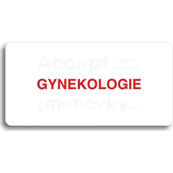 Informační tabulka Bílý piktogram "GYNEKOLOGIE" s červeným textem bez rámečku&nbsp;-