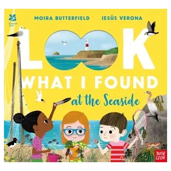 První čtění National Trust: Look What I Found at the Seaside - Butterfield, Moira [EN] (2021, Měkká, Nosy Crow Ltd)
