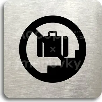 Informační tabulka Stříbrný piktogram "zákaz vstupu se zavazadlem II" s černým textem bez rámečku -