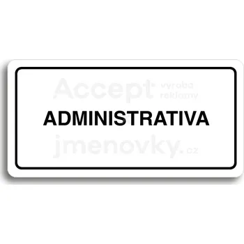 Značení Bílý piktogram "ADMINISTRATIVA" s černým textem a rámečkem -