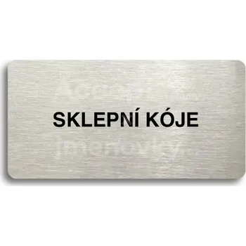 Značení Stříbrný piktogram "SKLEPNÍ KÓJE" s černým&nbsp;textem bez rámečku -