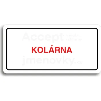 Informační tabulka Bílý piktogram "KOLÁRNA" s červeným textem a rámečkem&nbsp;-
