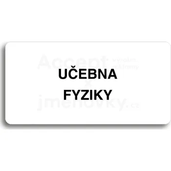 Značení Bílý piktogram "UČEBNA FYZIKY" s černým textem bez rámečku&nbsp;-