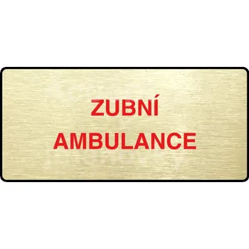 Informační tabulka Zlatý piktogram "ZUBNÍ AMBULANCE" s červeným textem a rámečkem -