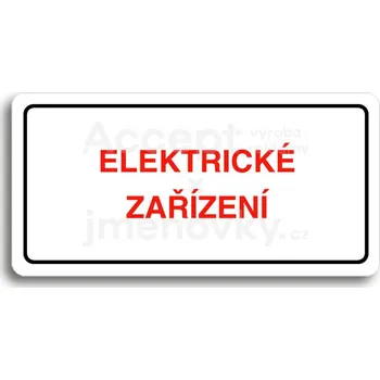 Informační tabulka Bílý piktogram "ELEKTRICKÉ ZAŘÍZENÍ" s červeným textem a rámečkem -