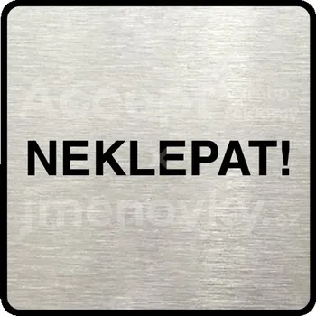 Značení Stříbrný piktogram "neklepat!" s černým textem a rámečkem -