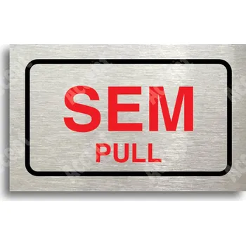 Informační tabulka Stříbrný piktogram "SEM - TAM - typ 15" s červeným textem a rámečkem - 80 x 50 mm