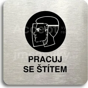 Informační tabulka Stříbrný piktogram "pracuj se štítem" s černým&nbsp;textem bez rámečku -