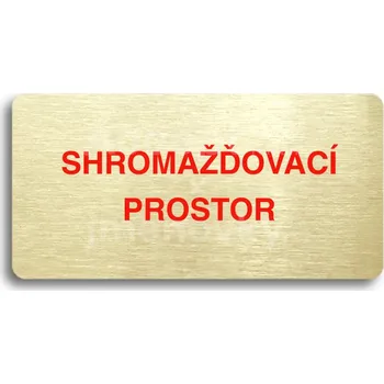 Informační tabulka Zlatý&nbsp;piktogram "SHROMAŽĎOVACÍ PROSTOR" s červeným textem bez rámečku&nbsp;-