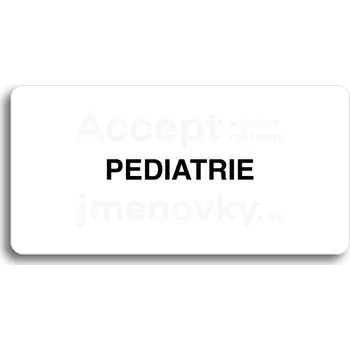 Informační tabulka Bílý piktogram "PEDIATRIE" s černým textem bez rámečku&nbsp;-&nbsp;160 x 80 mm