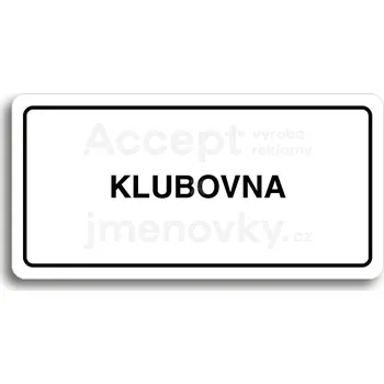 Informační tabulka Bílý piktogram "KLUBOVNA" s černým textem a rámečkem&nbsp;-