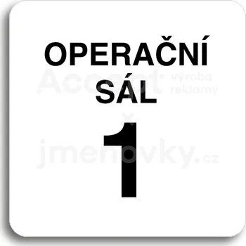 Značení Bílý piktogram "operační sál 1" s černým textem bez rámečku&nbsp;-