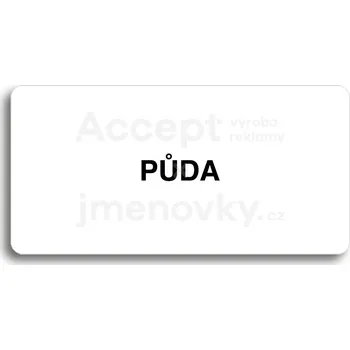 Informační tabulka Bílý piktogram "PŮDA" s černým textem bez rámečku&nbsp;-