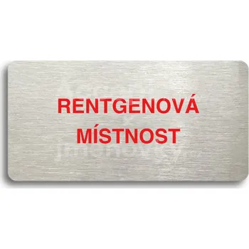 Informační tabulka Stříbrný&nbsp;piktogram "RENTGENOVÁ MÍSTNOST" s červeným textem bez rámečku&nbsp;-