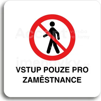Značení Bílý piktogram "vstup pouze pro zaměstnance II" s červeným textem bez rámečku&nbsp;-