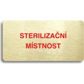 Informační tabulka Zlatý&nbsp;piktogram "STERILIZAČNÍ MÍSTNOST" s červeným textem bez rámečku&nbsp;-