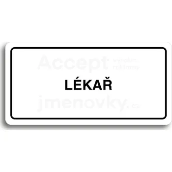 Značení Bílý piktogram "LÉKAŘ" s černým textem a rámečkem&nbsp;-