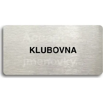 Značení Stříbrný piktogram "KLUBOVNA" s černým textem bez rámečku -