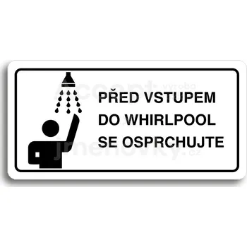 Informační tabulka Bílý piktogram "PŘED VSTUPEM DO WHIRLPOOL SE OSPRCHUJTE" s černým textem a rámečkem&nbsp;-