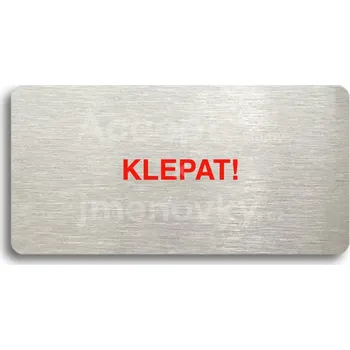 Značení Stříbrný&nbsp;piktogram "KLEPAT!" s červeným textem bez rámečku&nbsp;-