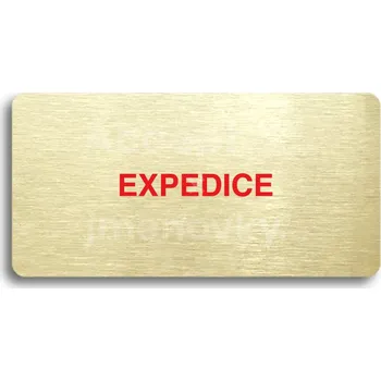 Informační tabulka Zlatý&nbsp;piktogram "EXPEDICE" s červeným textem bez rámečku&nbsp;-