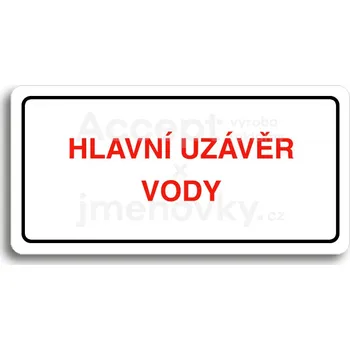Informační tabulka Bílý piktogram "HLAVNÍ UZÁVĚR VODY" s červeným textem a rámečkem&nbsp;-