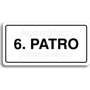 Informační tabulka Bílý piktogram "6. PATRO" s černým textem a rámečkem&nbsp;-