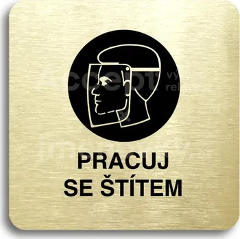 Informační tabulka Zlatý piktogram "pracuj se štítem" s černým&nbsp;textem bez rámečku&nbsp;-
