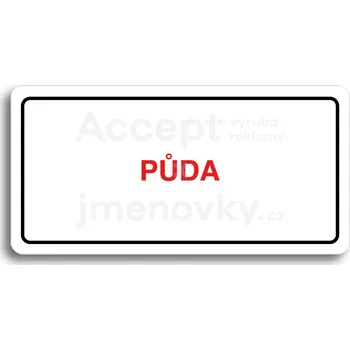 Informační tabulka Bílý piktogram "PŮDA" s červeným textem a rámečkem&nbsp;-