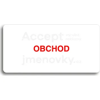 Informační tabulka Bílý piktogram "OBCHOD" s červeným textem bez rámečku -