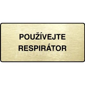 Informační tabulka Zlatý piktogram "POUŽÍVEJTE RESPIRÁTOR" s černým textem a rámečkem -