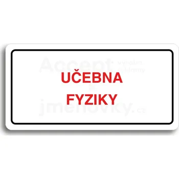 Informační tabulka Bílý piktogram "UČEBNA FYZIKY" s červeným textem a rámečkem&nbsp;-