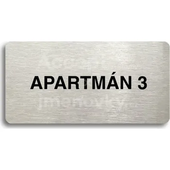 Informační tabulka Stříbrný piktogram "APARTMÁN 3" s černým&nbsp;textem bez rámečku -
