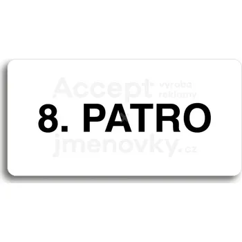 Informační tabulka Bílý piktogram "8. PATRO" s černým textem bez rámečku&nbsp;-