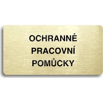 Informační tabulka Zlatý piktogram "OCHRANNÉ PRACOVNÍ POMŮCKY" s černým textem bez rámečku -