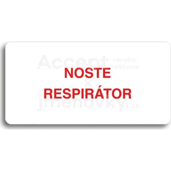 Informační tabulka Bílý piktogram "NOSTE RESPIRÁTOR" s červeným textem bez rámečku&nbsp;-