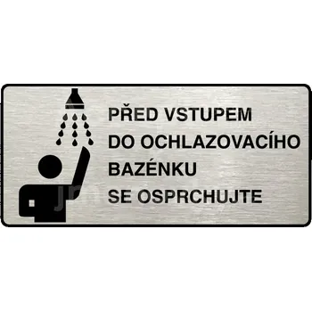 Informační tabulka Stříbrný piktogram "PŘED VSTUPEM DO OCHLAZOVACÍHO BAZÉNKU SE OSPRCHUJTE" s černým&nbsp;textem a rámečkem&nbsp;-